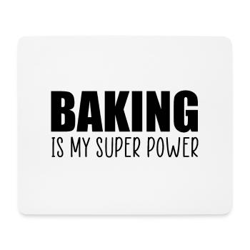 Baking is my super power - Mouse Pad (horizontal) - white - Front