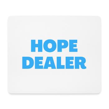 Hope Dealer - Christian Quotes - Tapis de souris (format paysage) - blanc - Devant