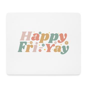 Happy Fri-Yay Friday Lovers Fun Teacher Life - Tapis de souris (format paysage) - blanc - Devant