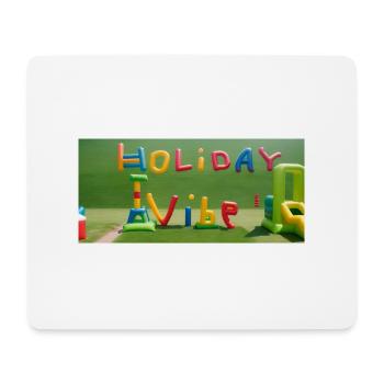 Holiday Vibe Inflatable Text Design Holiday Vibe - Mouse Pad (horizontal) - white - Front
