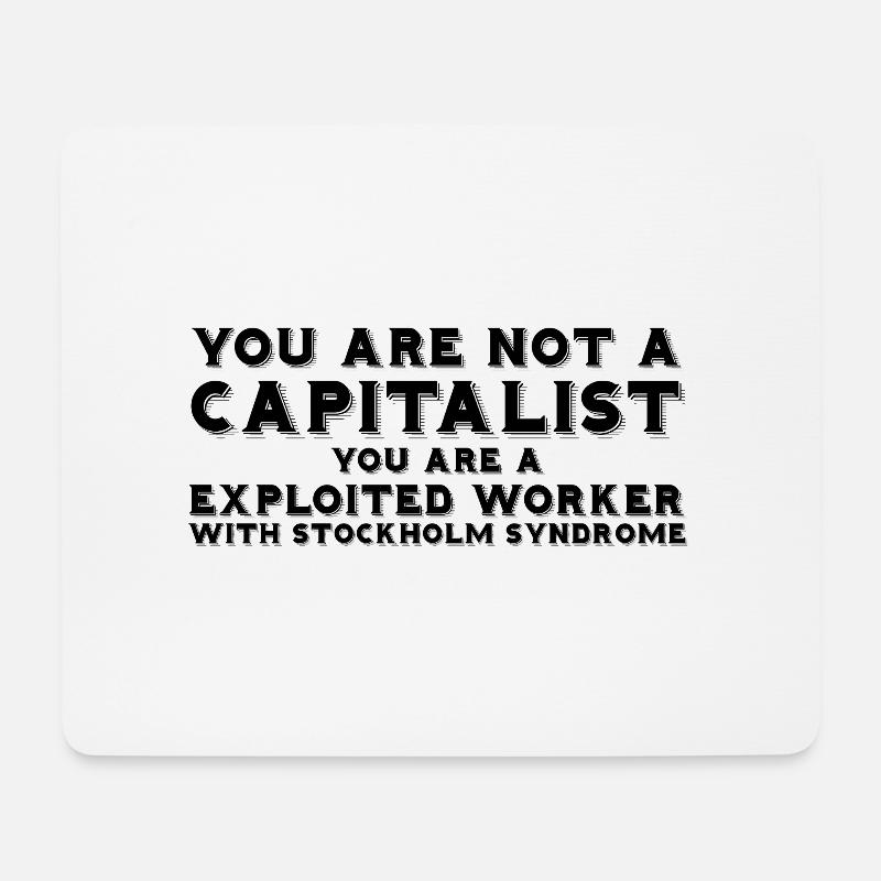 You are not a capitalist - Mousepad (Querformat) - Weiß
