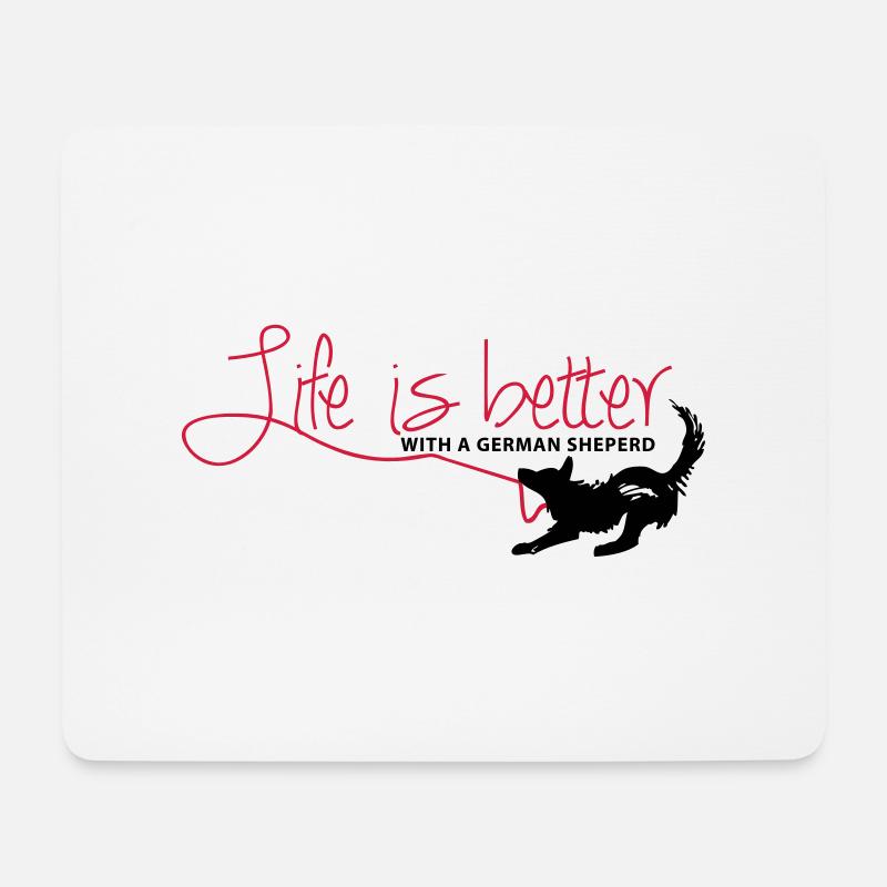 Life is better with a german sheperd! - Mousepad (Querformat) - Weiß