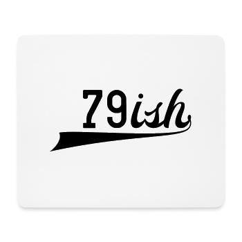 80th birthday: 79ish - Mouse Pad (horizontal) - white - Front