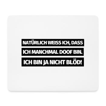 Lustiger Spruch Blöd Doof Lustige Sprüche - Mousepad (Querformat) - Weiß - Vorne