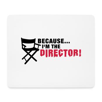 because_im_the_director__f2 - Mousepad (Querformat) - Weiß - Vorne