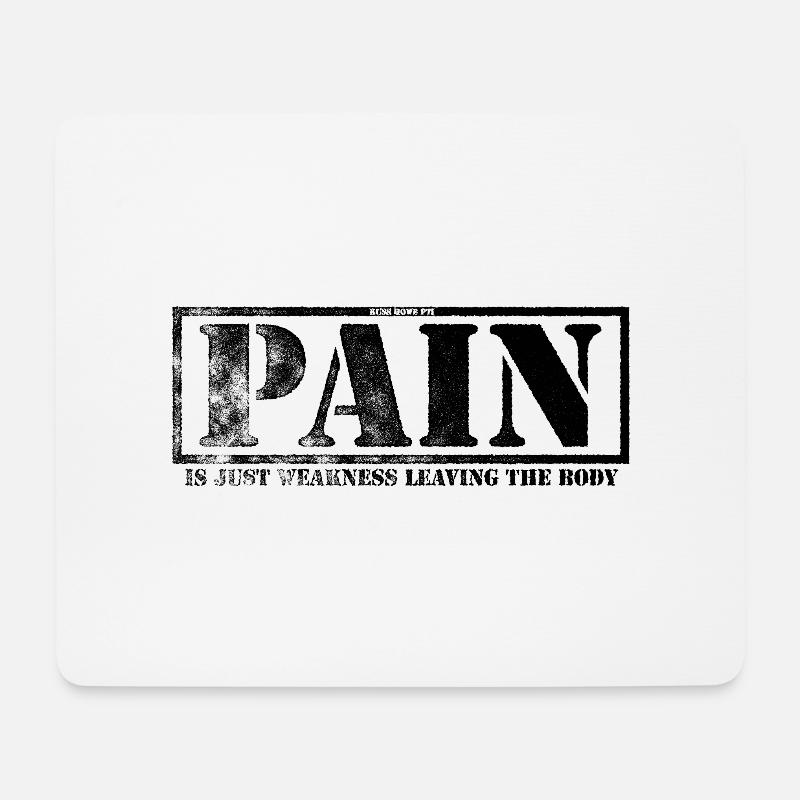 Pain Is Weakness Leaving The Body - Mouse Pad (horizontal) - white
