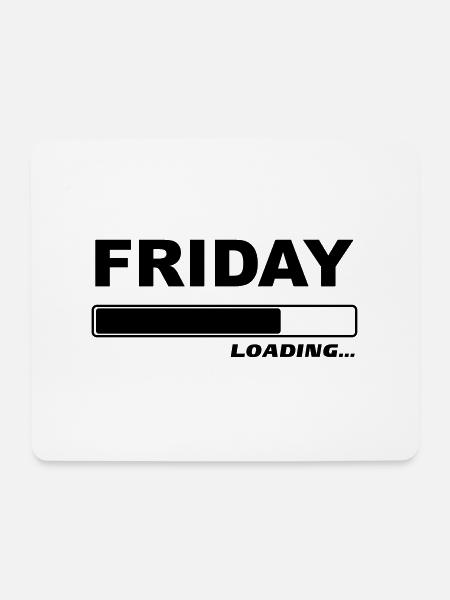 Friday loading… 1c - Mousepad (Querformat) - Weiß