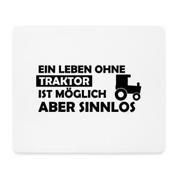 Ein Leben ohne Traktor ist möglich aber sinnlos - Mousepad (Querformat) - Weiß - Vorne
