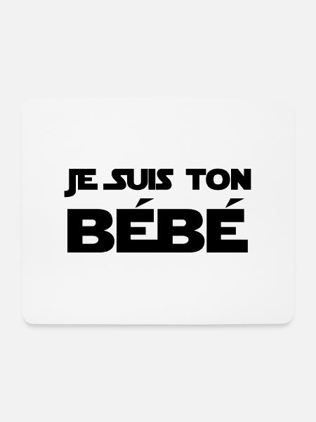 Je suis ton Bébé / Naissance / Papa / Maman / bebe - Mousepad (Querformat) - Weiß