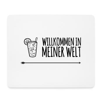 Willkommen in meiner Welt - Cocktail trinken - Mousepad (Querformat) - Weiß - Vorne