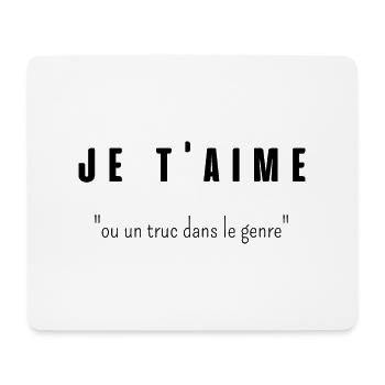 je t'aime ou un truc dans le genre - Tapis de souris (format paysage) - blanc - Devant