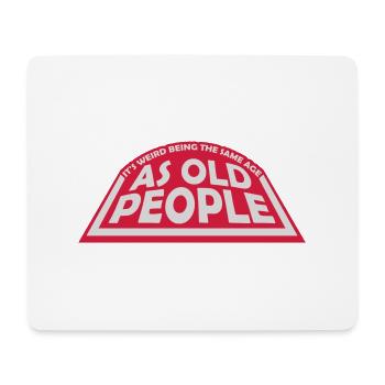 being old people age - Mousepad (Querformat) - Weiß - Vorne