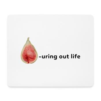 Fig-uring out life - Mouse Pad (horizontal) - white - Front