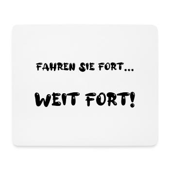 Fahren Sie fort... Weit fort! - Mousepad (Querformat) - Weiß - Vorne