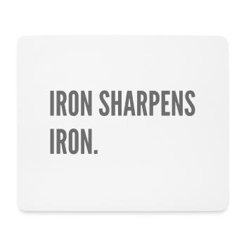 Iron sharpens iron. - Mouse Pad (horizontal) - white - Front