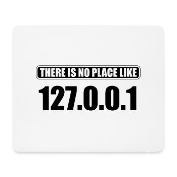 there's no place like 127.0.0.1 - Mousepad (Querformat) - Weiß - Vorne