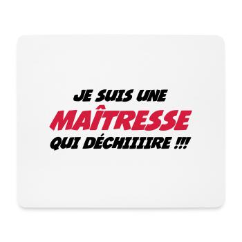 Je suis une Maîtresse qui déchiiiire !!! - Tapis de souris (format paysage) - blanc - Devant