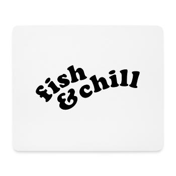 fish & chill (b, 1c) - Mouse Pad (horizontal) - white - Front