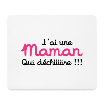 J'ai une Maman qui déchiiire ! - Tapis de souris (format paysage) - blanc - Devant