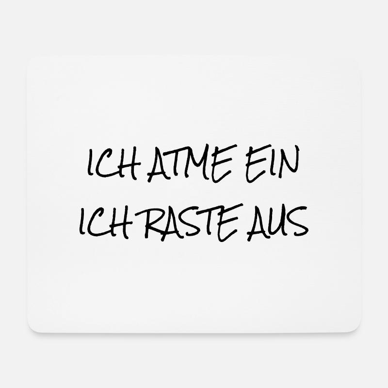 ICH ATME EIN - ICH RASTE AUS - Mousepad (Querformat) - Weiß