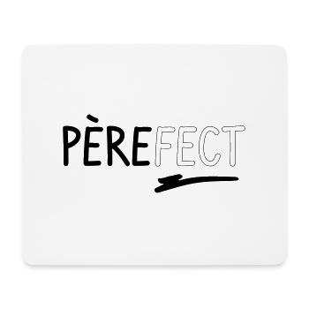 Père-FECT Papa Parfait, cadeau pour Fete des pères - Tapis de souris (format paysage) - blanc - Devant