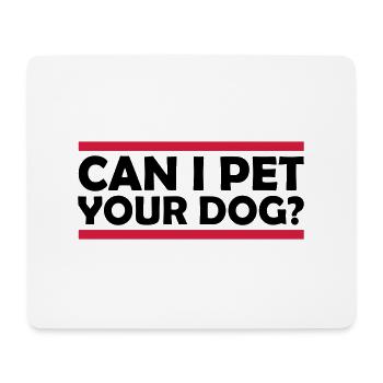 Caressez votre chien en disant - Tapis de souris (format paysage) - blanc - Devant
