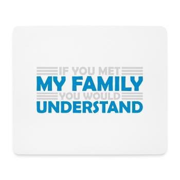 you would understand quote - Mouse Pad (horizontal) - white - Front