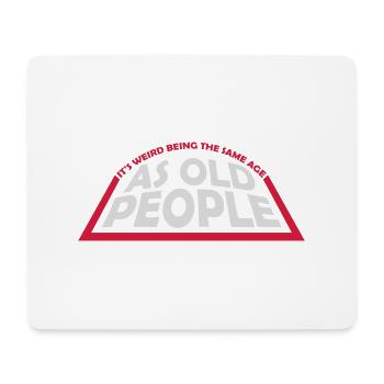 being old people age - Mousepad (Querformat) - Weiß - Vorne