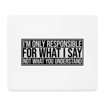what I say quote - Mouse Pad (horizontal) - white - Front