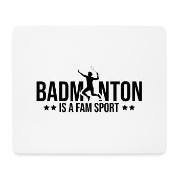 Badminton Is A Fam Sports Badminton Player Shuttle - Mousepad (Querformat) - Weiß - Vorne