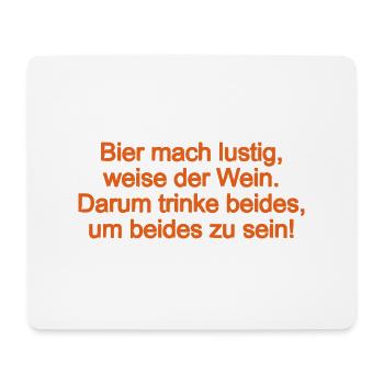 Bier macht lustig, weise der Wein - Mousepad (Querformat) - Weiß - Vorne