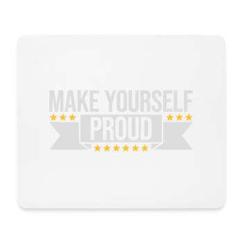 make yourself proud Zitat - Mousepad (Querformat) - Weiß - Vorne