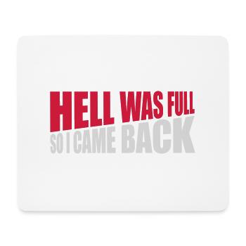 hell was full Zitat - Mousepad (Querformat) - Weiß - Vorne