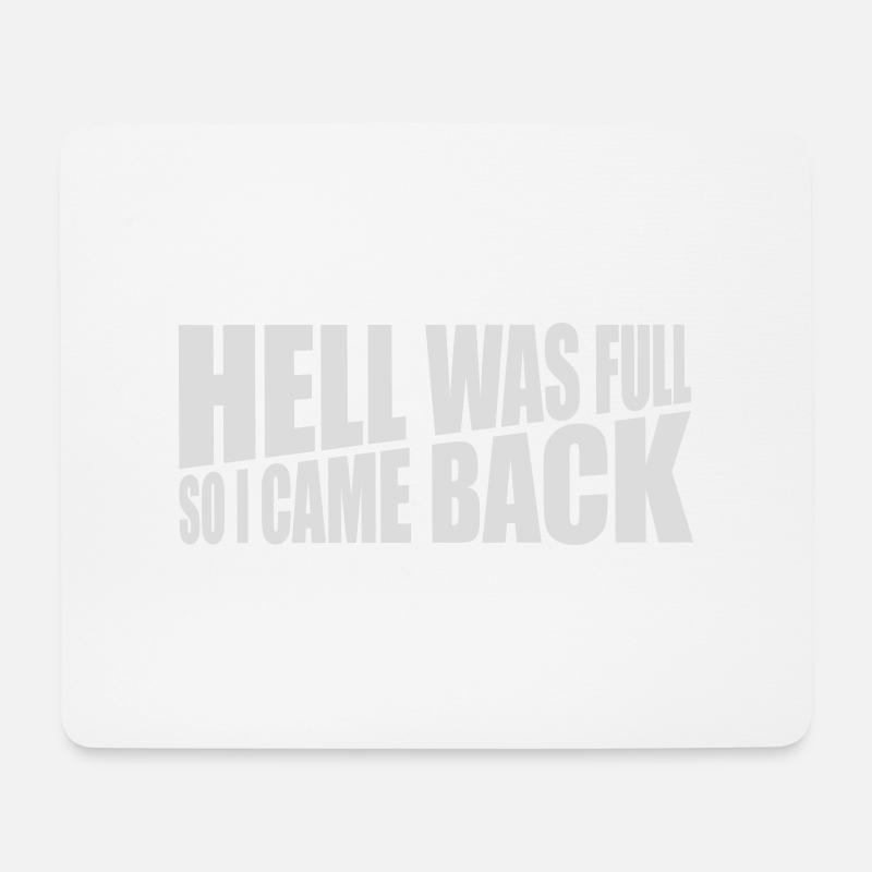 hell was full Zitat - Mousepad (Querformat) - Weiß