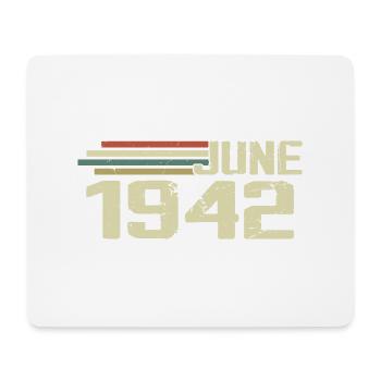 June 1942 Anniversary June 1942 June 1942 Birthday - Mouse Pad (horizontal) - white - Front