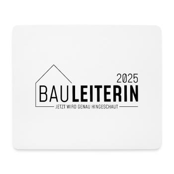 Bauleiter 2025 - Jetzt wird genau hingeschaut - Mousepad (Querformat) - Weiß - Vorne