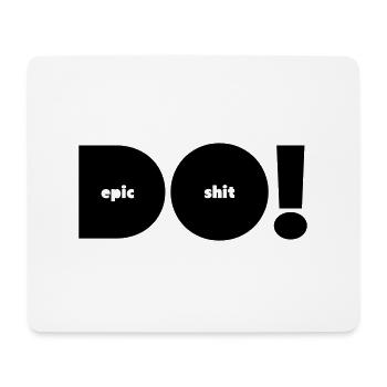 do epic shit alternativ - Mousepad (Querformat) - Weiß - Vorne
