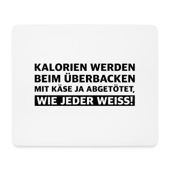 Kalorien werden beim Überbacken mit käse abgetötet - Mousepad (Querformat) - Weiß - Vorne