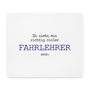 So sieht ein richtig cooler Fahrlehrer aus. - Mousepad (Querformat) - Weiß - Vorne