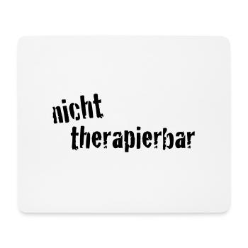 nicht_therapierbar - Mousepad (Querformat) - Weiß - Vorne