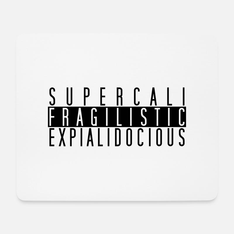 Supercalifragilisticexpialidocious - Mousepad (Querformat) - Weiß