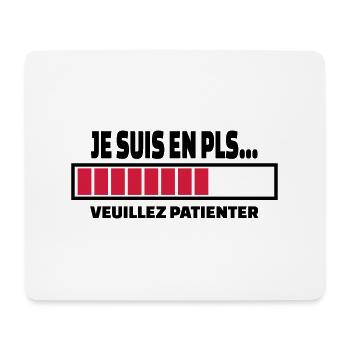 Je suis en PLS... veuillez patienter - Tapis de souris (format paysage) - blanc - Devant