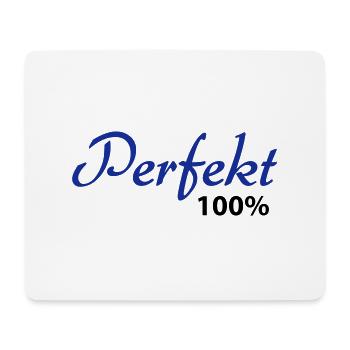 Perfect 100% - Mouse Pad (horizontal) - white - Front