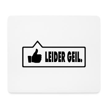 Leider Geil - Mousepad (Querformat) - Weiß - Vorne
