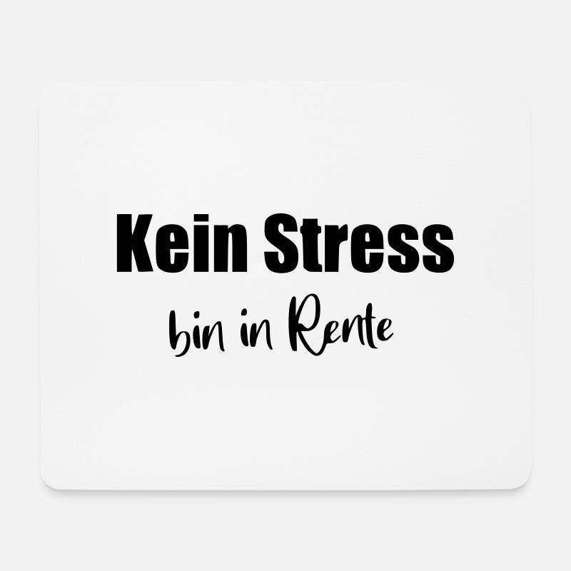 Kein Stress bin in Rente - Mousepad (Querformat) - Weiß