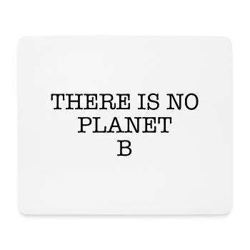 There is no planet b - Tapis de souris (format paysage) - blanc - Devant