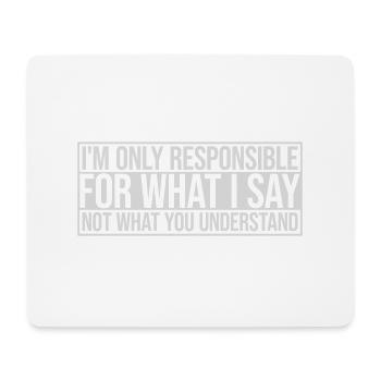 what I say quote - Mouse Pad (horizontal) - white - Front