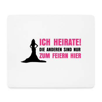 ICH HEIRATE - Mousepad (Querformat) - Weiß - Vorne