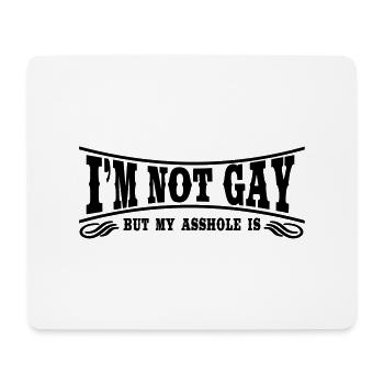 I'm not Gay... - Mouse Pad (horizontal) - white - Front