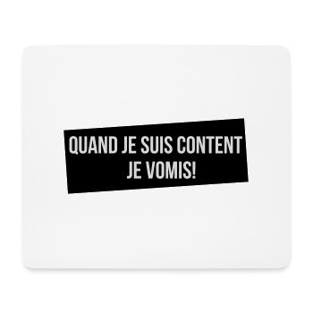 Quand je suis content! - Tapis de souris (format paysage) - blanc - Devant